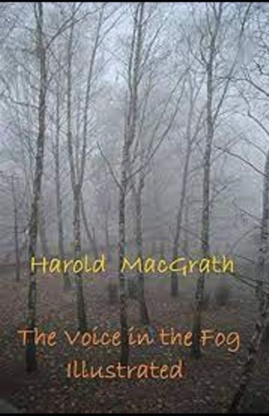 Cover for Harold Macgrath · The Voice in the Fog Illustrated (Paperback Book) (2021)