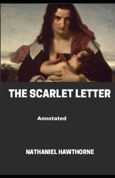 Cover for Nathaniel Hawthorne · The Scarlet Letter Annotated (Paperback Bog) (2021)