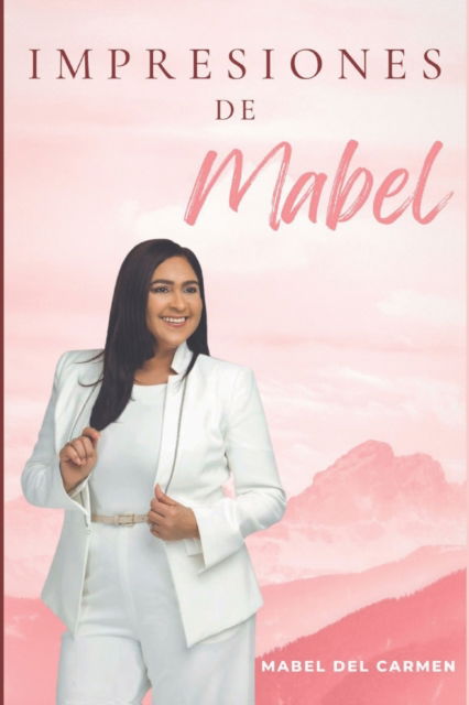 Cover for Mabel Del Carmen · Impresiones de Mabel (Paperback Book) (2022)