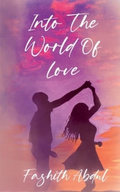 Cover for Fashith Abdul · Into The World Of Love (Pocketbok) (2022)