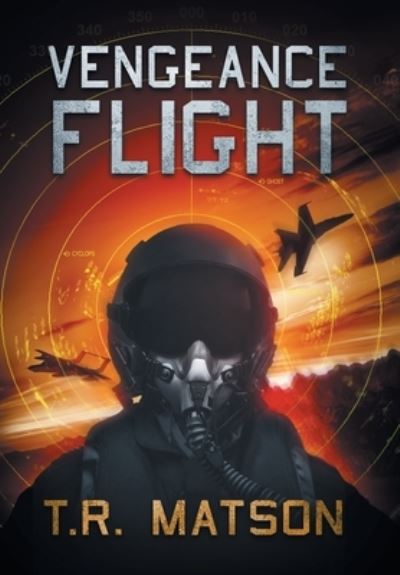 Cover for T. R. Matson · Vengeance Flight (Book) (2023)