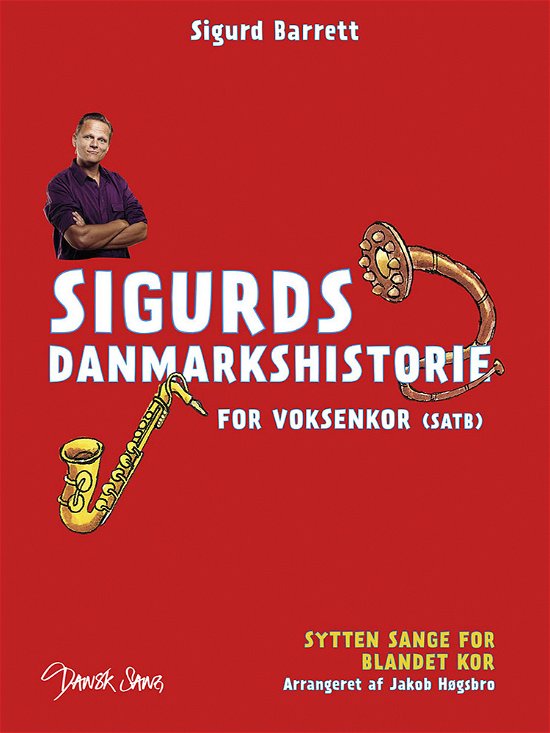 Cover for Sigurd Barrett · Sigurds danmarkshistorie for voksenkor (Bog)