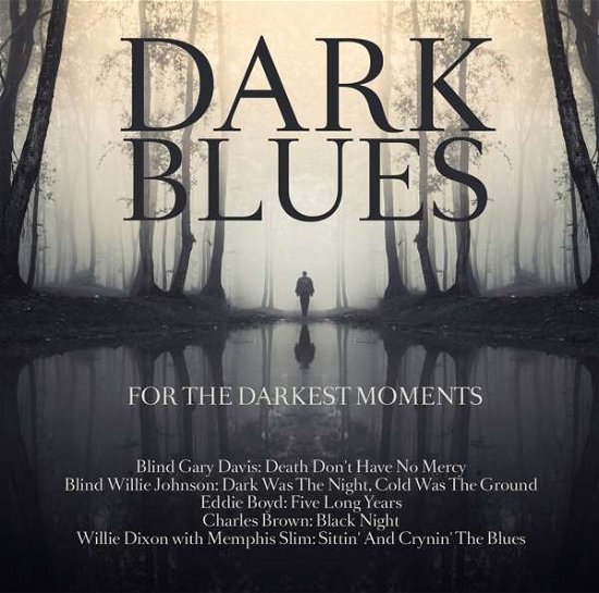 Cover for Dark Blues For The Darkest Moments (CD) (2019)