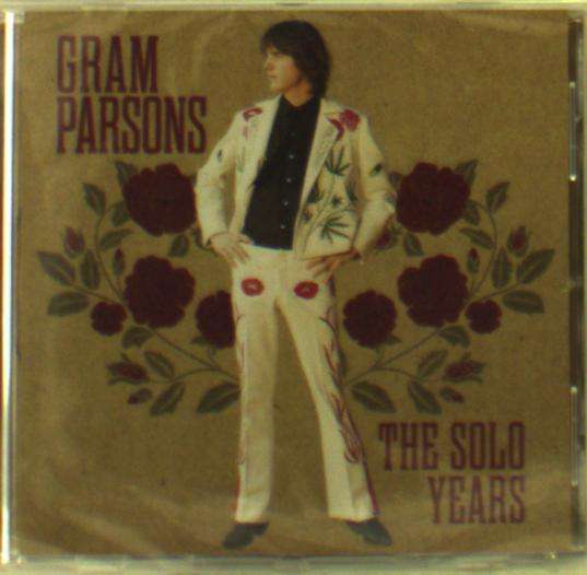 Solo Years - Gram Parsons - Música - RHINO - 0603497859443 - 9 de março de 2018