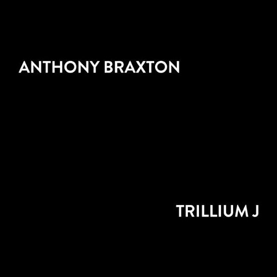 Cover for Anthony Braxton · Trillium J (CD) [Box set] (2016)