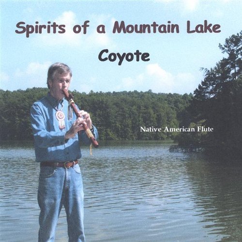 Spirits of a Mountain Lake - Coyote - Muziek - Coyote - 0634479277443 - 1 november 2005