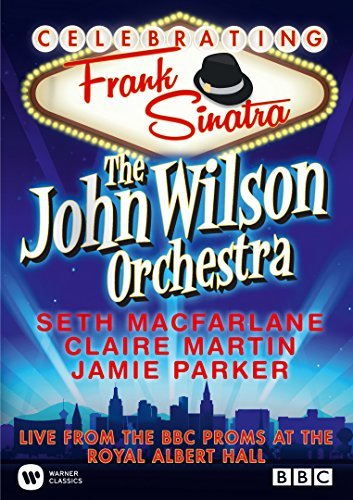 Celebrating Frank Sinatra - John -Orchestra- Wilson - Elokuva - WARNER CLASSICS - 0825646028443 - torstai 22. lokakuuta 2015