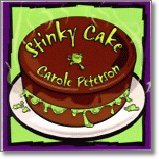 Cover for Carole Peterson · Stinky Cake (CD) (2005)