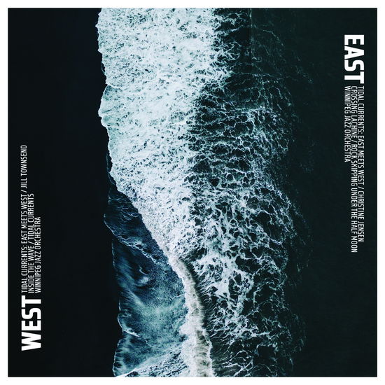 Cover for Winnipeg Jazz Orchestra · Tidal Currents: East Meets West (CD) (2024)