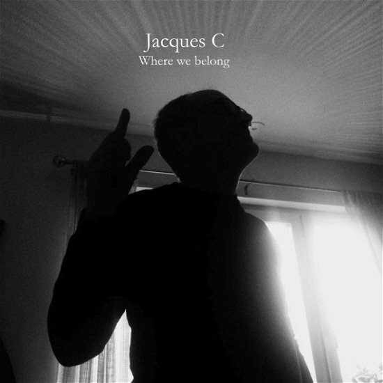 Cover for Jacques C · Where We Belong (LP) (2020)