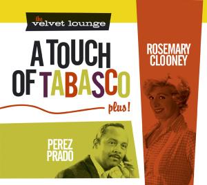 Cover for Clooney,rosemary &amp; Perez Prado · Touch of Tabasco (CD) [Digipak] (2011)