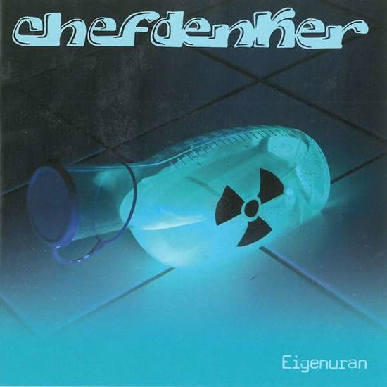 Cover for Chefdenker · Eigenuran (CD) (2017)