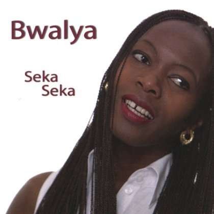 Cover for Bwalya · Seka Seka (CD) (2007)