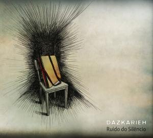 Cover for Dazkarieh · Ruido Do Silencio (CD) [Digipak] (2011)