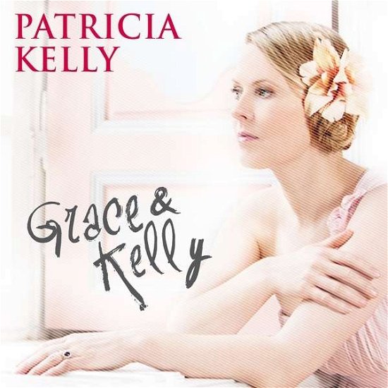 Cover for Patricia Kelly · Grace &amp; Kelly (VINIL) [Digipak] (2016)