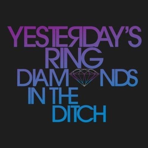 Cover for Yesterday's Ring · Diamonds In The Ditch (LP) (2009)