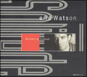 Cover for Eric Watson · Sketches of Solitude (CD) [Japan Import edition] (2001)