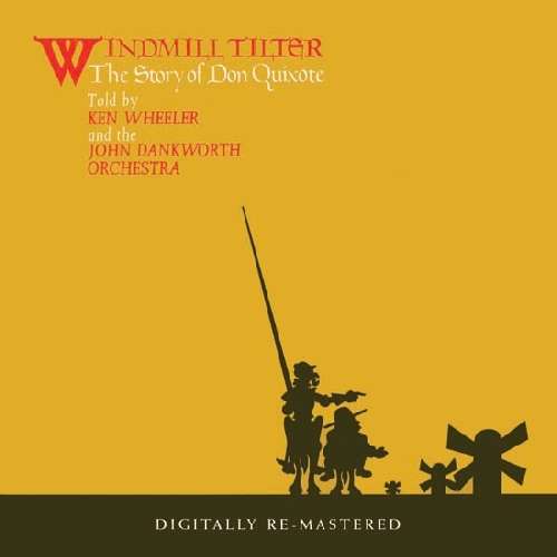 Windmill Tilter: Story Of Don Quixote - Kenny Wheeler - Musik - BGO RECORDS - 5017261209443 - 7. September 2010