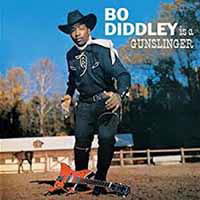 Is a Gunslinger - Bo Diddley - Musik - GREYSCALE - 5056083200443 - 12. Oktober 2018