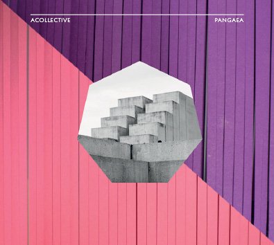 Acollective · Pangaea (CD) (2014)