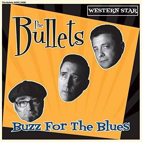 Cover for Bullets · Buzz for the Blues (7&quot;) (2015)