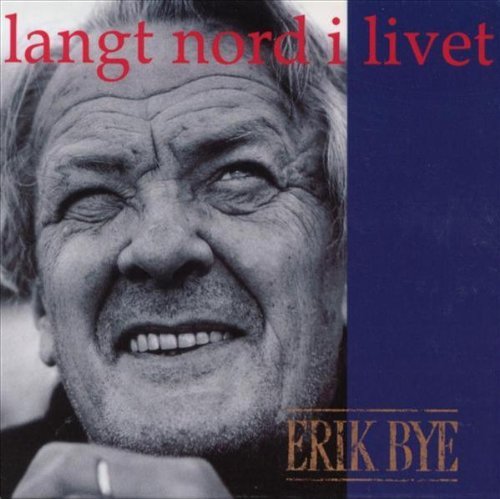 Langt Nord I Livet - Bye Erik - Music - Kkv - 7029971941443 - November 17, 1997