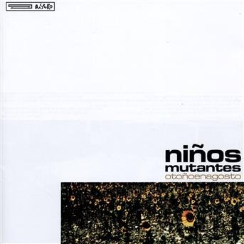 Cover for Ninos Mutantes · Otono En Agosto (CD) (2017)