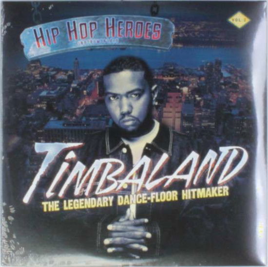 Cover for Hip Hop Heroes Vol.2 · Timbaland: the Legendary Dance-floor Hitmaker (LP) (2016)