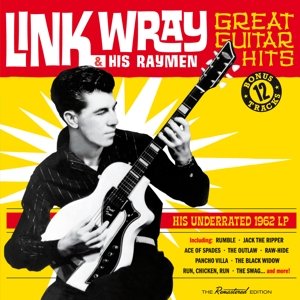 Cover for Link Wray · Great Guitar Hits (His Underrated 1962 Lp) + 12 (CD) [Bonus Tracks edition] (2016)