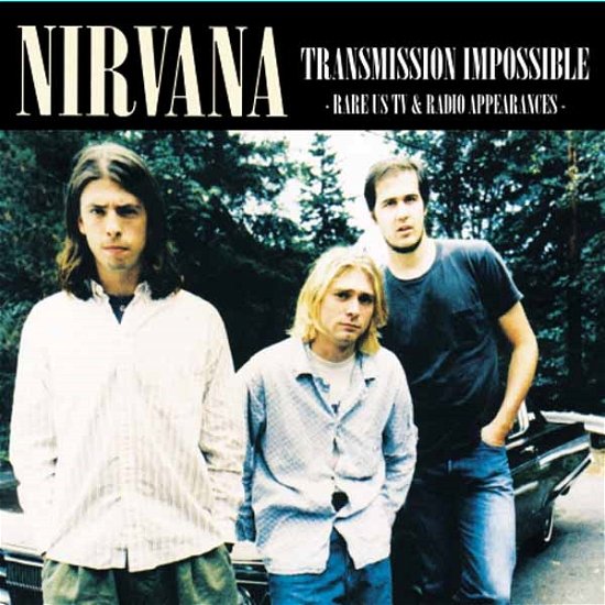 Cover for Nirvana · Transmission Impossible (Rare Us Tv &amp; Radio Appearances) (CD) (2016)