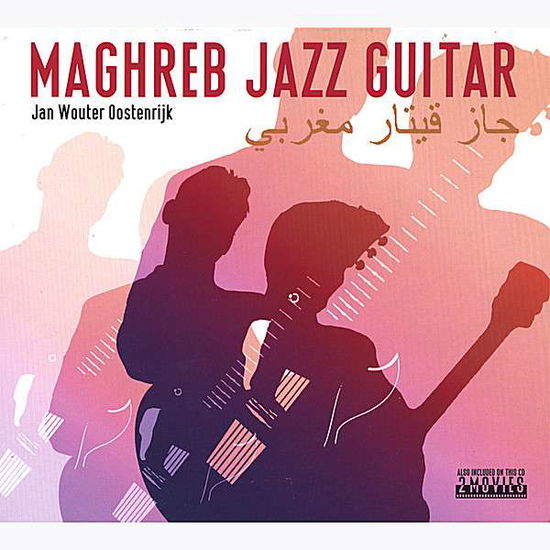 Cover for Jan Wouter Oostenrijk · Maghreb Jazz Guitar (CD) (2011)