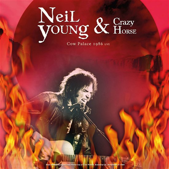 Neil Young & Crazy Horse - Cow Palace 1986 Live - Neil Young - Musikk - CULT LEGENDS - 8717662574443 - 