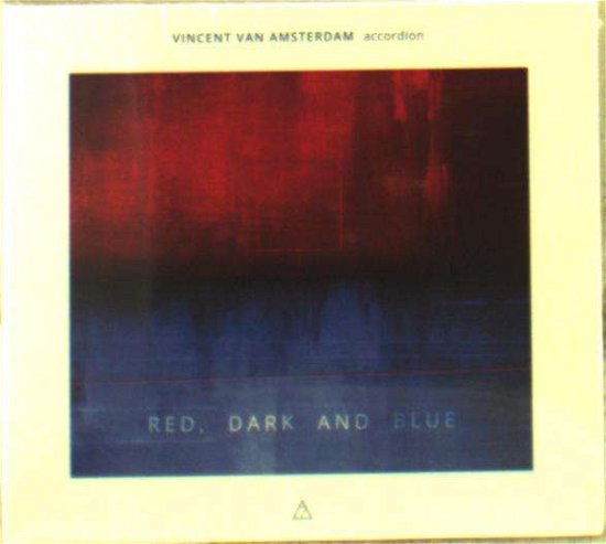 Cover for Vincent Van Amsterdam · Red, Dark and Blue (CD) (2017)