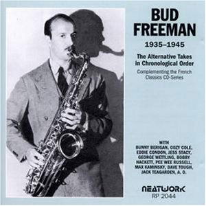 Alternative Takes (1933-1945) - Bud Freeman - Music - NEATWORK - 9120006940443 - April 1, 2004