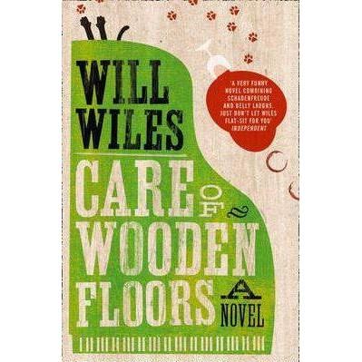 Cover for Will Wiles · Care of Wooden Floors (Paperback Book) (2012)