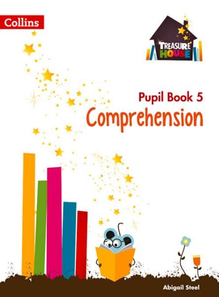 Cover for Abigail Steel · Comprehension Year 5 Pupil Book - Treasure House (Paperback Book) (2015)