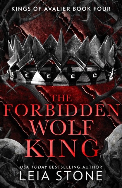 The Forbidden Wolf King - The Kings of Avalier - Leia Stone - Libros - HarperCollins Publishers - 9780008638443 - 3 de agosto de 2023