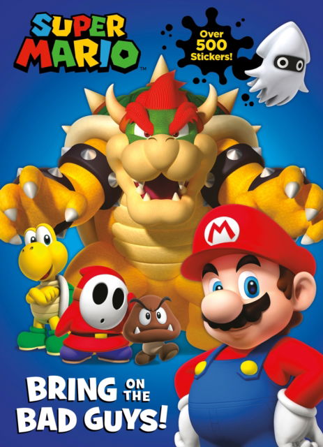 Official Super Mario: Bring on the Bad Guys! - Nintendo - Books - HarperCollins Publishers - 9780008641443 - January 4, 2024