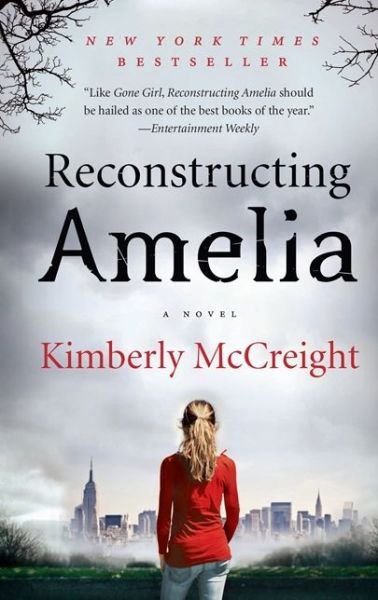 Cover for Kimberly McCreight · Reconstructing Amelia: A Novel (Paperback Book) (2013)
