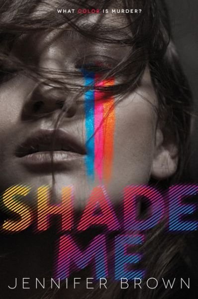 Cover for Jennifer Brown · Shade Me - Shade Me (Paperback Bog) (2017)