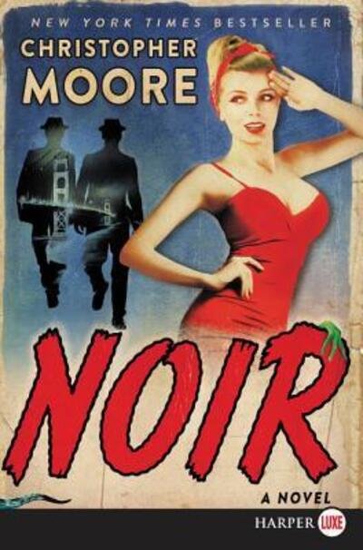 Cover for Christopher Moore · Noir a novel (Book) [First HarperLuxe edition. edition] (2018)