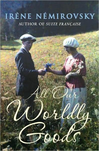 All Our Worldly Goods - Irene Nemirovsky - Livros - Vintage Publishing - 9780099520443 - 2 de julho de 2009