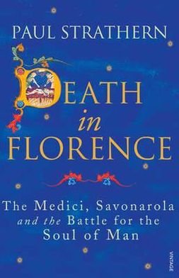 Cover for Paul Strathern · Death in Florence: The Medici, Savonarola and the Battle for the Soul of Man (Pocketbok) (2012)