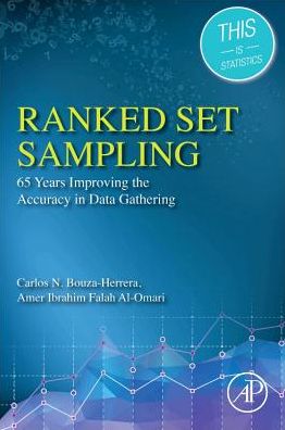 Cover for Bouza-Herrera, Carlos N. (University of Havana, Havana, Cuba) · Ranked Set Sampling: 65 Years Improving the Accuracy in Data Gathering (Paperback Book) (2018)