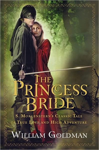 Princess Bride - the Good Bits Edition - William Goldman - Kirjat - Harcourt - 9780151015443 - maanantai 1. lokakuuta 2007