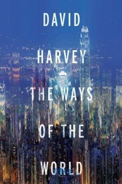 Cover for David Harvey · The ways of the world (Bog) (2016)