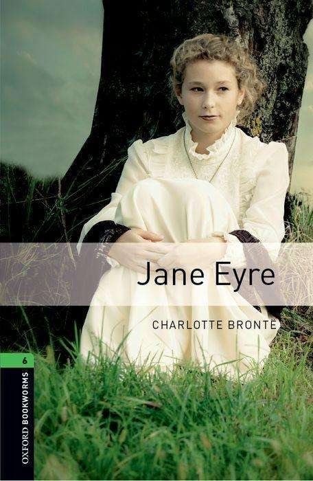 Cover for Charlotte Bronte · Oxford Bookworms Library: Level 6:: Jane Eyre - Oxford Bookworms Library (Pocketbok) [3 Rev edition] (2016)
