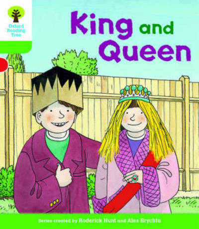 Oxford Reading Tree Biff, Chip and Kipper Stories Decode and Develop: Level 2: King and Queen - Oxford Reading Tree Biff, Chip and Kipper Stories Decode and Develop - Roderick Hunt - Books - Oxford University Press - 9780198364443 - January 7, 2016