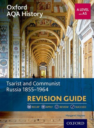 Cover for Haynes, Margaret (Author, Author) · Oxford AQA History for A Level: Tsarist and Communist Russia 1855-1964 Revision Guide - Oxford AQA History for A Level (Paperback Book) (2017)