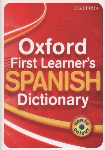 Cover for Michael Janes · Oxford First Learner's Spanish Dictionary (Paperback Book) (2010)